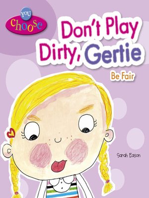 cover image of Don't Play Dirty, Gertie Be Fair